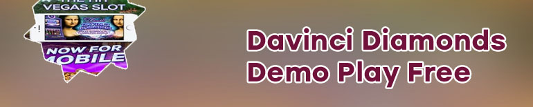 Double davinci diamonds free slot game